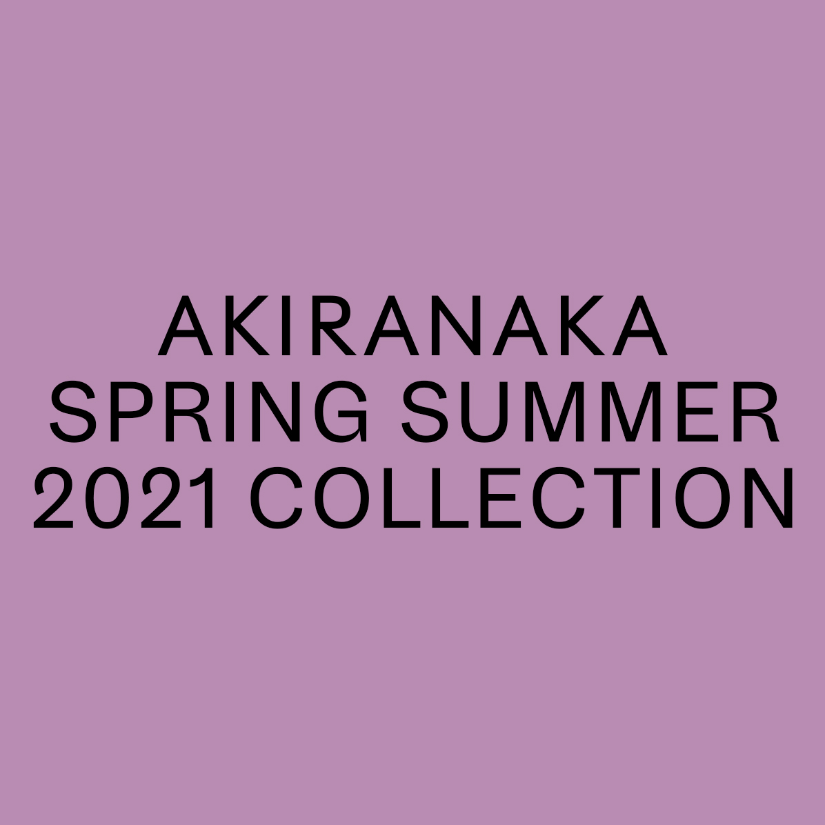 SPRING SUMMER 2021 COLLECTION